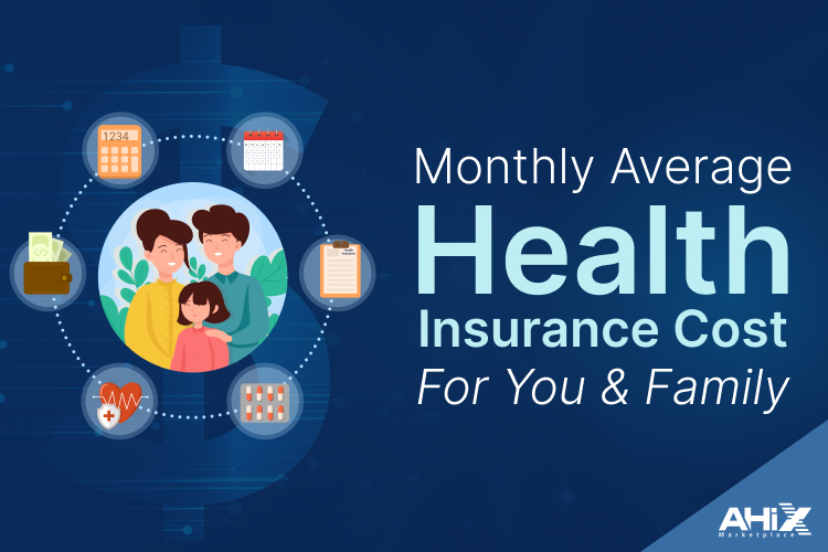 Monthly average health insurance cost for individuals and families"