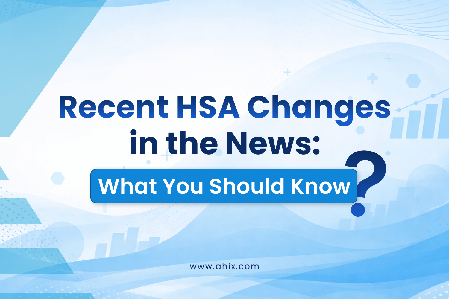 Recent HSA Changes in the News_