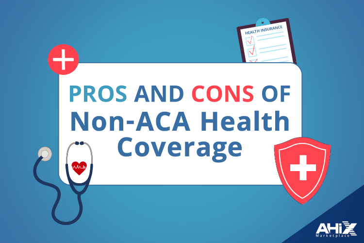 Guide on Non-ACA Health Insurance Pros and Cons