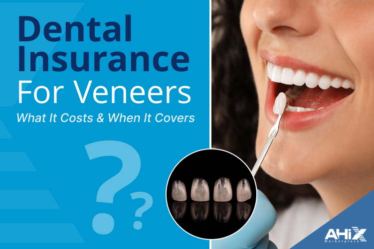 Dental Insurance for Veneers