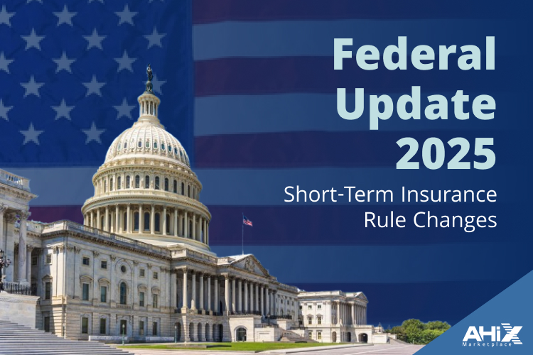 Federal Update 2025 on Short-Term Insurance Rule Changes
