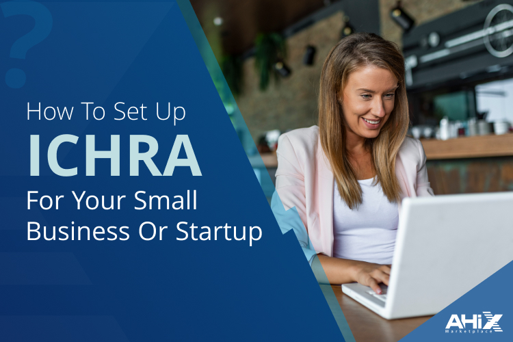 How to Set Up ICHRA for Your Small Business or Startup