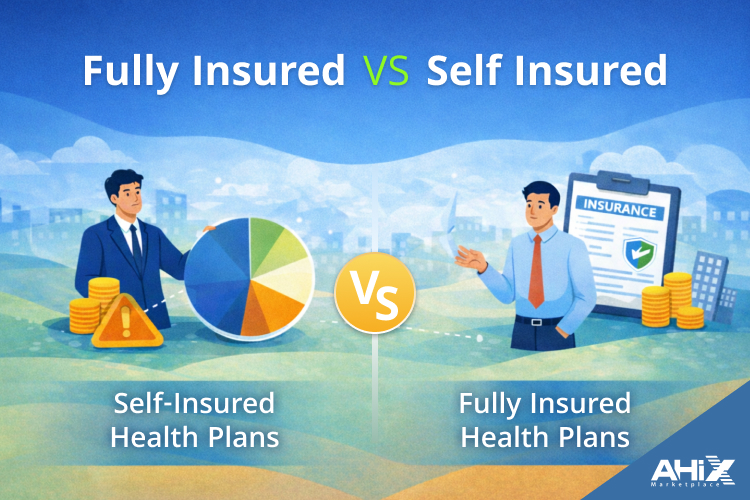 Self-Insured Health Plans vs. Fully Insured Health Plans