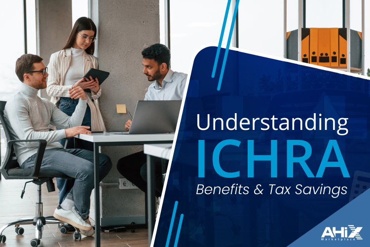 Understanding ICHRA Benefits and Tax Savings