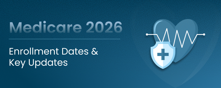 Medicare 2026_ Enrollment Dates and Key Updates