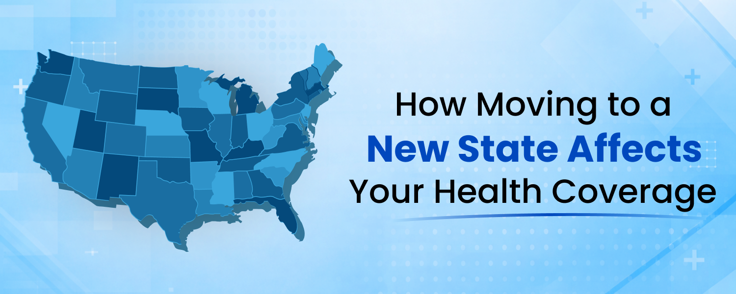 How Moving to a New State Affects Your Health Coverage