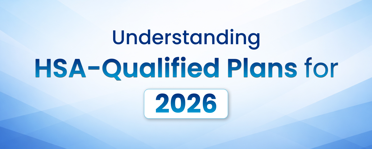 Understanding HSA-Qualified Plans for 2026