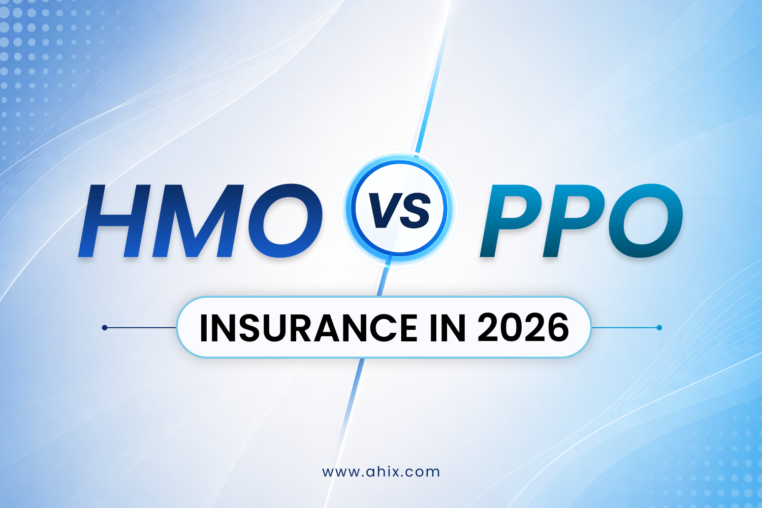 HMO vs PPO Insurance in 2026