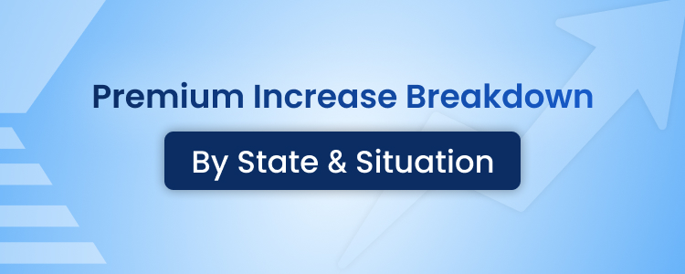 Premium Increase Breakdown (By State & Situation)