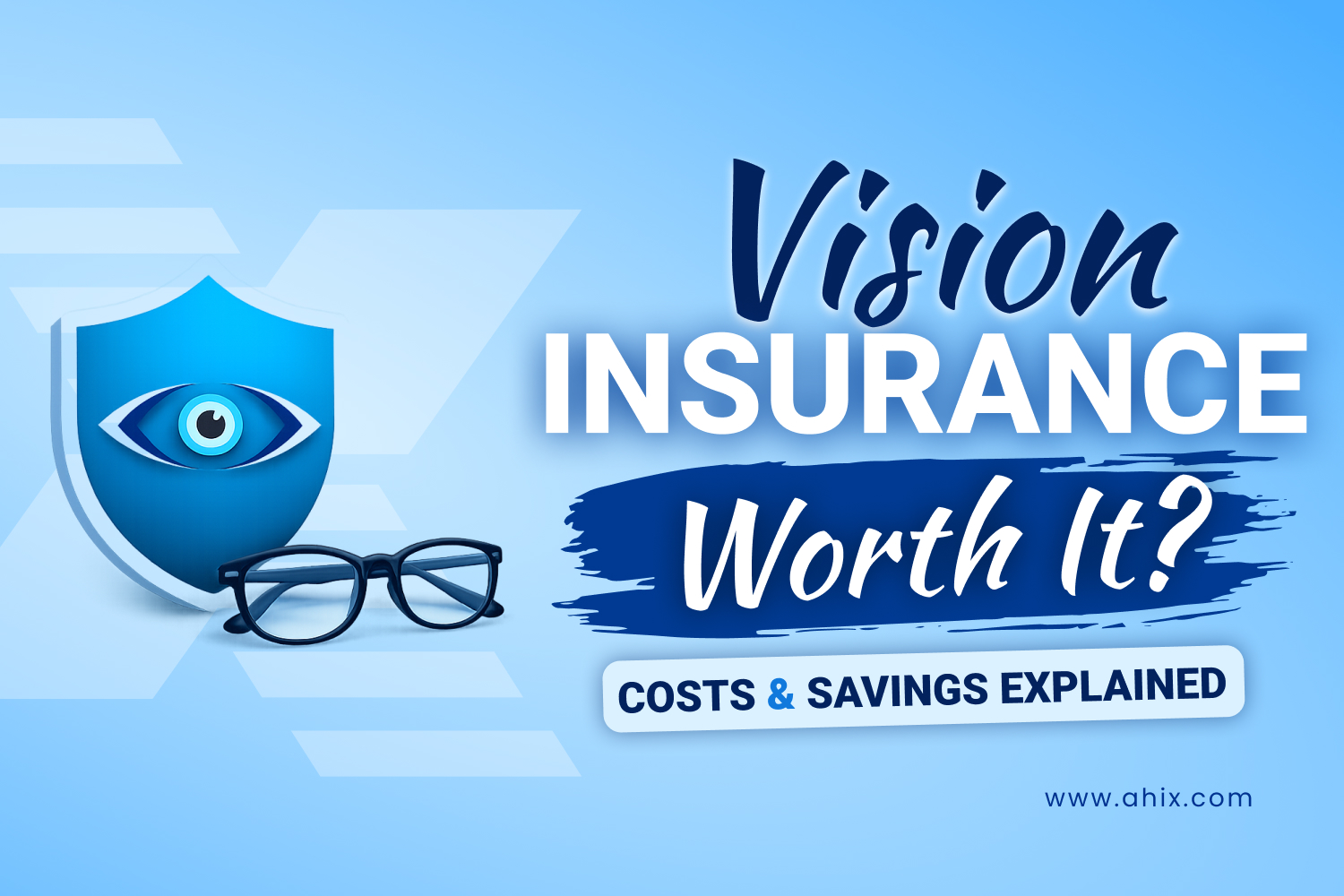 Vision Insurance Worth It Costs & Savings Explained